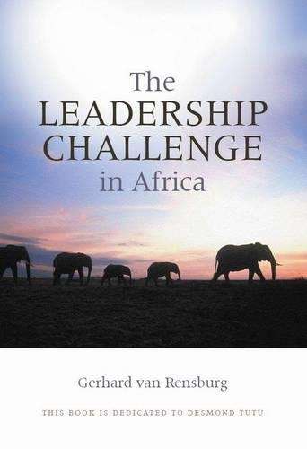 The leadership challenge in Africa - G. van Rensburg