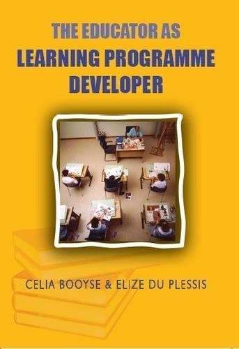 The Educator as Learning Programme Developer - C. Booyse