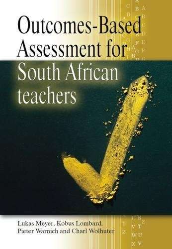 Outcomes-based assessment for South African teachers - L. Meyer