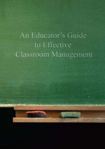 Educator's Guide to Effective Classroom Management - COETZEE