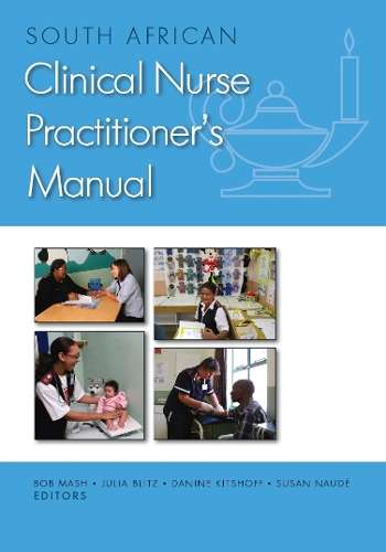 South African clinical nurse practitionerâs manual - MASH,B