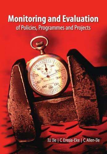 Monitoring and evaluation of policies programmes and projects - I.U. Ile