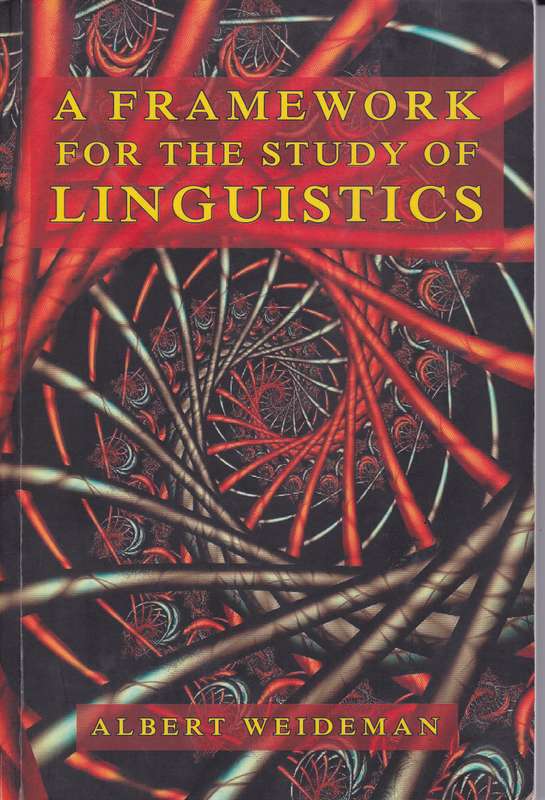FRAMEWORK FOR THE STUDY OF LINGUISTICS SECONDHAND - WEIDEMAN,A