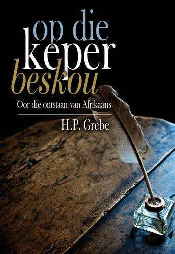Op die keper beskou - H.P. Grebe