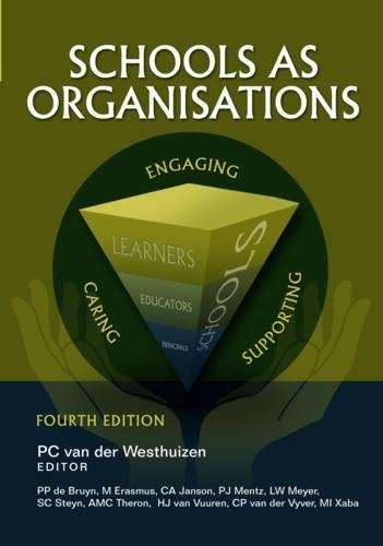 Schools as organisations - P.C. van der Westhuizen