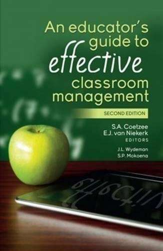 An educator's guide to effective classroom management - COETZEE,SA