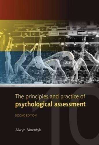 The principles and practice of psychological assessement - Alwyn Moerdyk