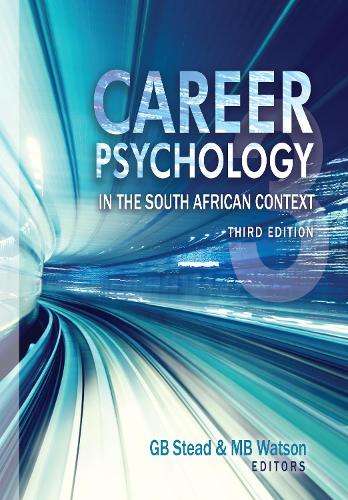 Career psychology in the South African context - G.B. Stead