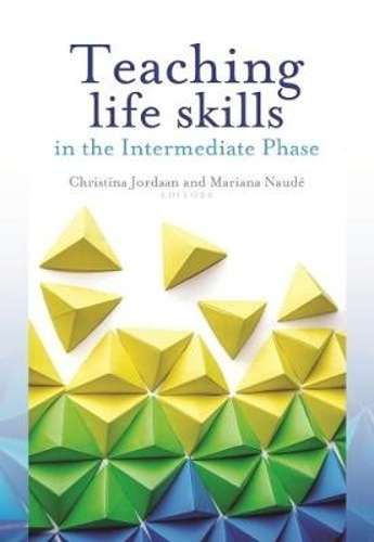 Teaching life skills in the intermediate phase - NOAUTHOR