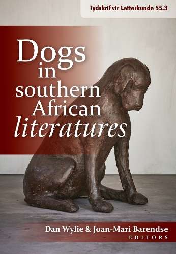 Dogs in Southern African literatures - Dan Wylie