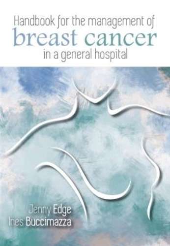 Handbook for the management of breast cancer in a general hospital - EDGE