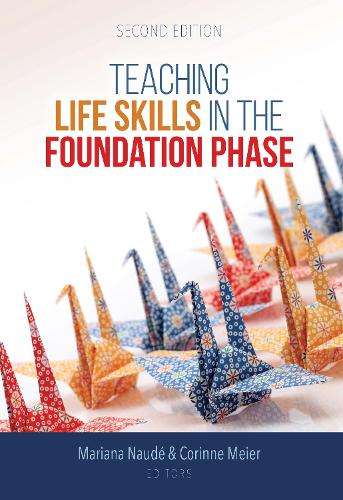 Teaching Life Skills in the Foundation Phase - Mariana NaudÃ©