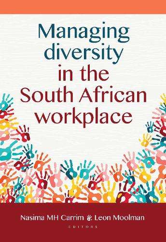 Managing Diversity in the South African Workplace - Nasima M.H. Carrim