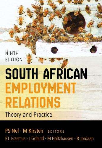 South African Employment Relations: Theory and Practice - P.S. Nel