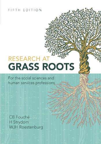 Research at Grass Roots: For the Social Sciences and Human Services  - C.B. FouchÃ©