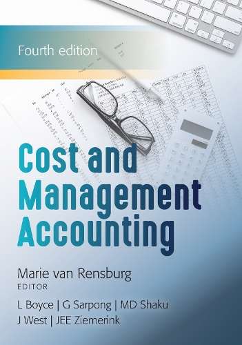 Cost And Management Accounting - Marie van Rensburg