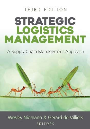 Strategic Logistics Management: A Supply Chain Management Approach - W. Niemann