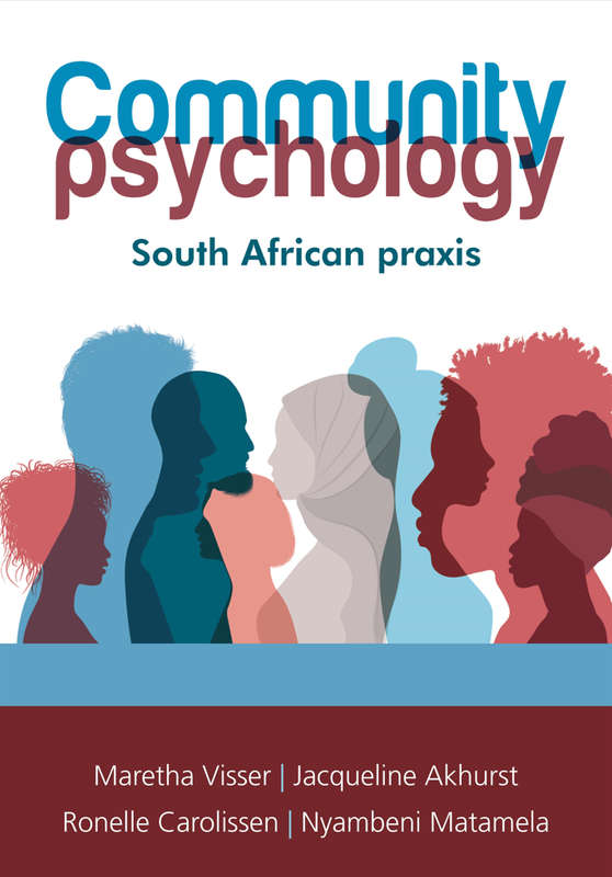 Community Psychology: A South African Praxis - M. Visser