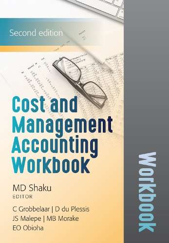 Cost And Management Accounting Workbook - M.D. Shaku