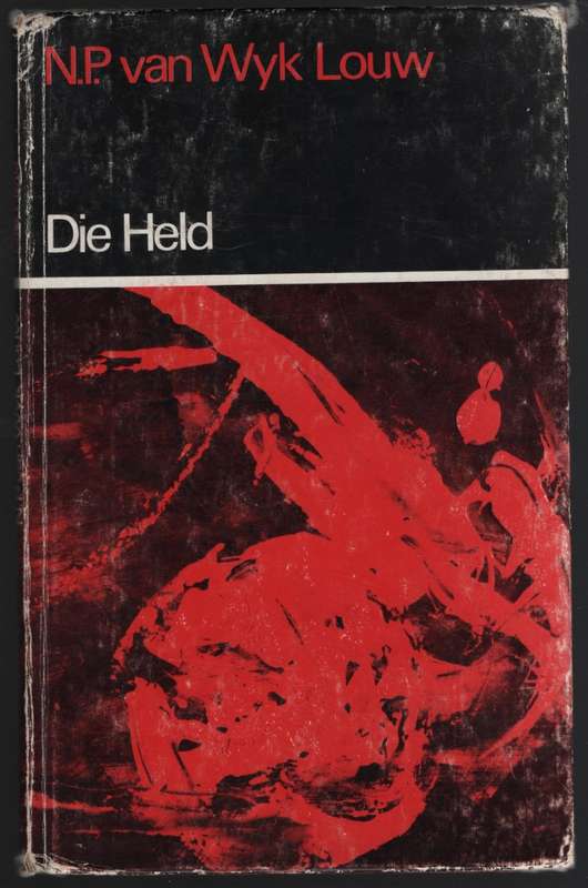 Die Held - Louw, N. P. van Wyk