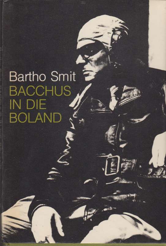 BACCHUS IN DIE BOLAND - SMIT,B