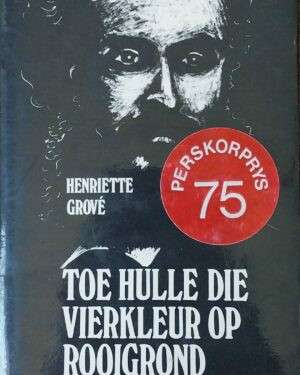 TOE HULE DIE VIERKLEUR OP ROOIGROND GEHY - GROVE,H