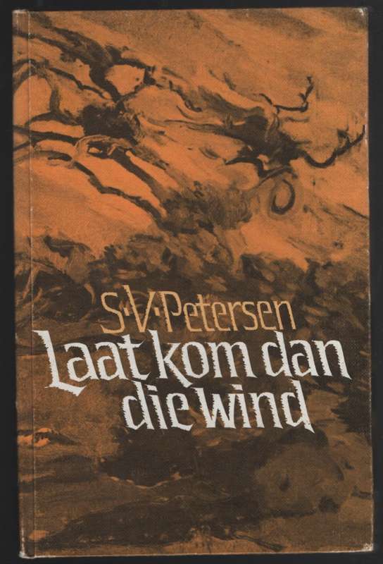 Laat Kom Dan die Wind - Petersen, S. V.
