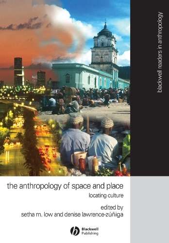 Anthropology of Space and Place - LOW,SM
