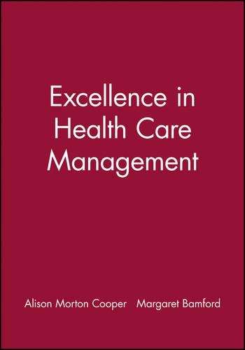Excellence in Health Care Management - MORTONCOOPER,A