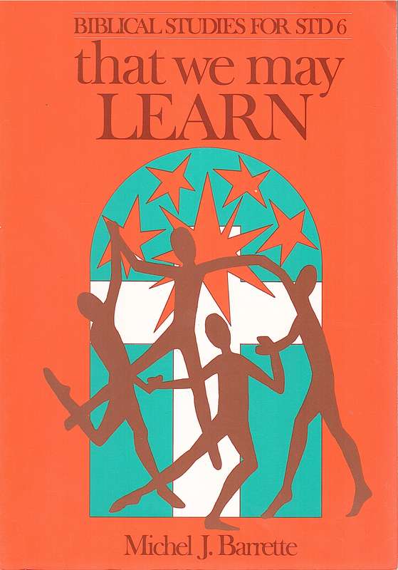 THAT WE MAY LEARN BIBLICAL STUDIES STD6 - BARRETTE,M