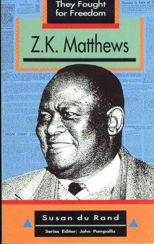 THEY FOUGHT FREEDOM Z K MATTHEWS SECONDHAND - DURAND,S