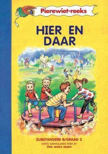 Hier en daar (Kur 2005) : Boek 1 : Grade 2 - MML-PIEREWIET