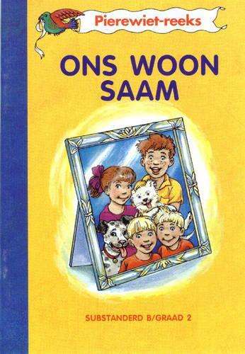 Ons woon saam (Kur 2005) : Boek 3 : Grade 2 - MML-PIEREWIET