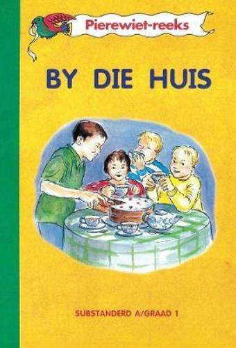 By die huis (Kur 2005) : Graad 1 : Boek 2 - MML-PIEREWIET
