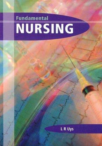 Fundamental Nursing: Textbook - Leana Uys