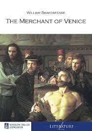 The merchant of Venice: Gr 11 - W. Shakespeare