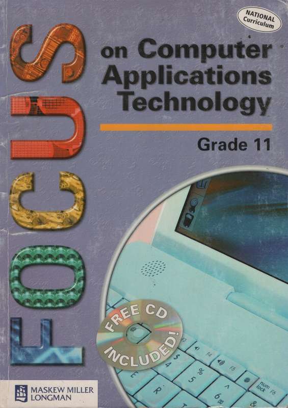 Focus on Computer Applications Technology: Gr 11: Learner's Book Kit - VANWYK