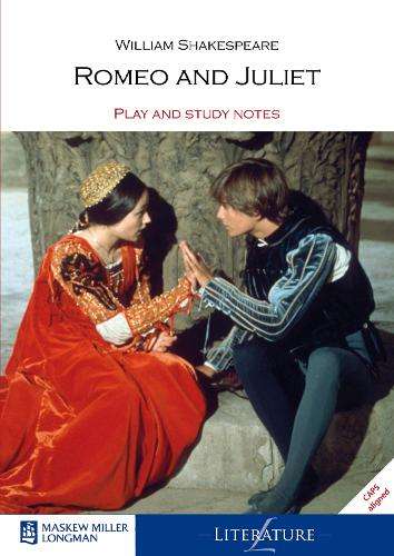 Romeo and Juliet: Play and study notes: Grade 10 Grade 11 Grade 12 - W. Shakespeare
