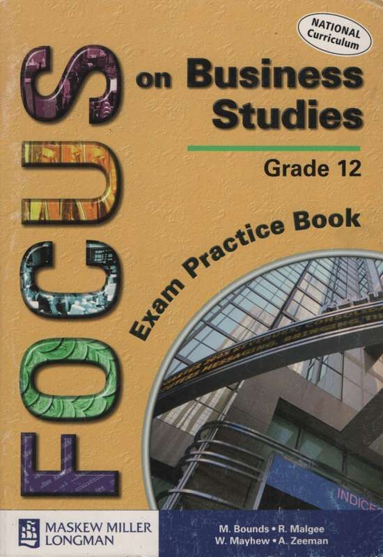 Focus on Business Studies: Gr 12: Exam Practice Book NCS - M. Bounds