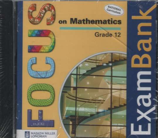 Focus on Mathematics: Gr: 12 ExamBank CD-ROM - BENNIE