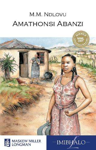 Amathonsi Abanzi Grade 8 Novel (IsiZulu Home Language): Grade 8: Gra - M. M. Ndlovu