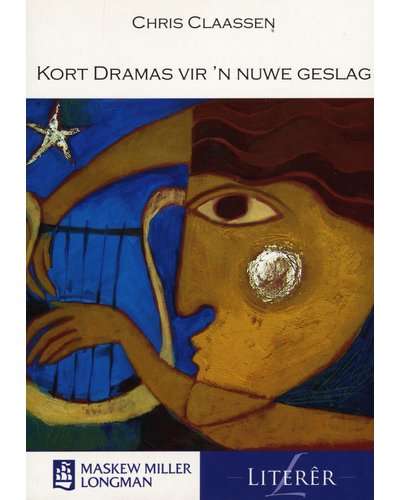 Kort Dramas vir 'n nuwe geslag : Grade 9 - CLAASSEN,C