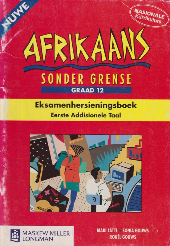Nuwe Afrikaans sonder grense  : Gr 12: Eksamenhersieningsboek - X