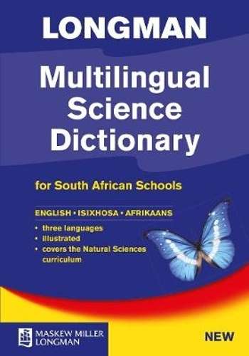 Longman multilingual science dictionary for South African schools: G - X
