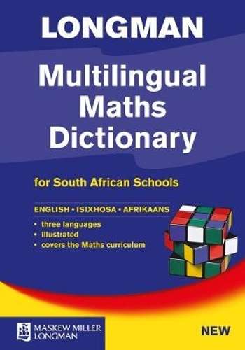Longman multilingual maths dictionary for South African schools: Gr  - X