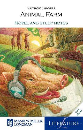 Animal Farm: Animal Farm: Grade 12 NCS - George Orwell