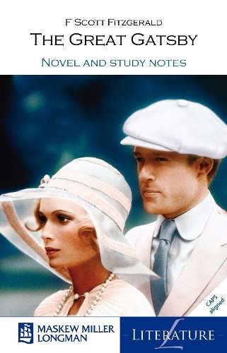 The Great Gatsby: Novel and study notes: Grade 12 - F. S. Fitzgerald
