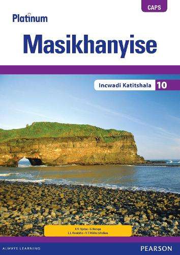 Platinium masikhanyise: Gr 10: Teacher's guide - X.N. Njaba