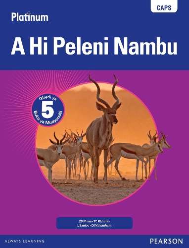Platinum A Hi Peleni Nambu : Giredi ya 5 : Grade 5: Learner's book - XITSONGA-GR5