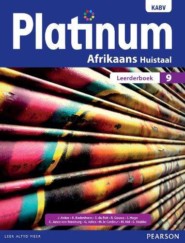 Platinum Afrikaans KABV: Gr 9: Leerdersboek - J. Anker
